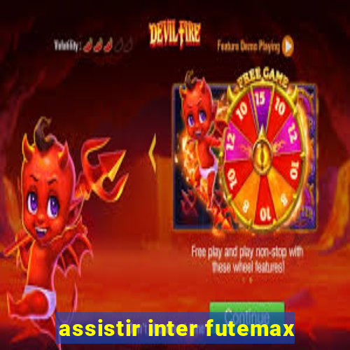 assistir inter futemax